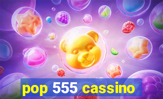 pop 555 cassino